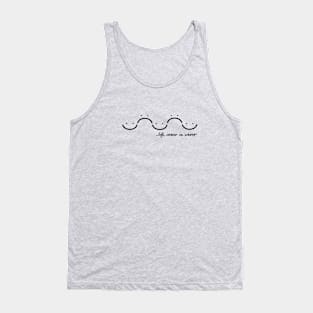 Life comes in waves Tank Top